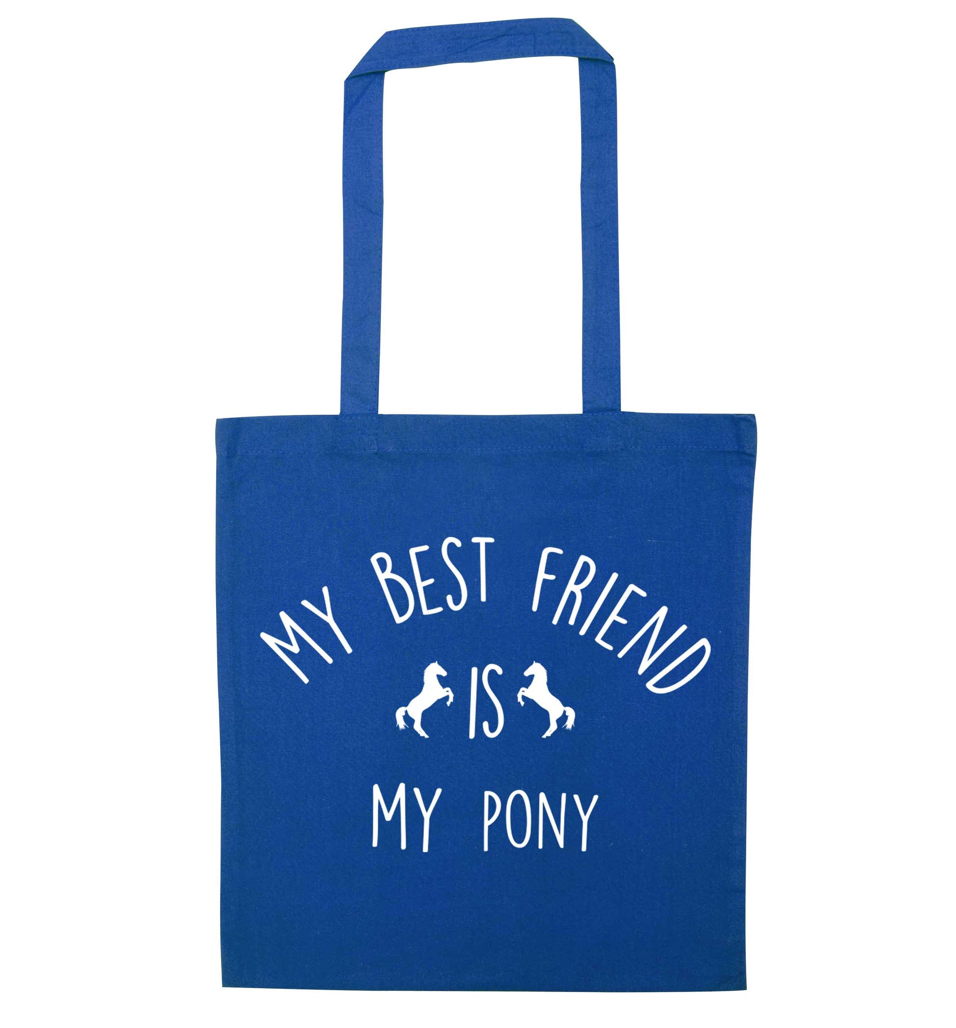 My best friend is my pony blue tote bag