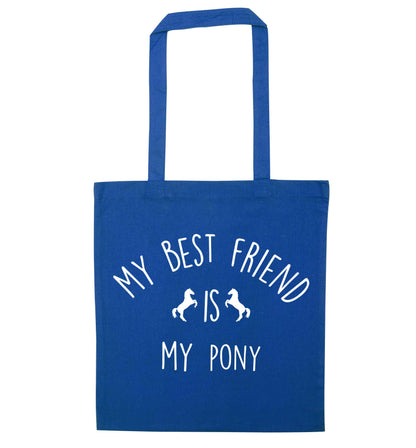 My best friend is my pony blue tote bag
