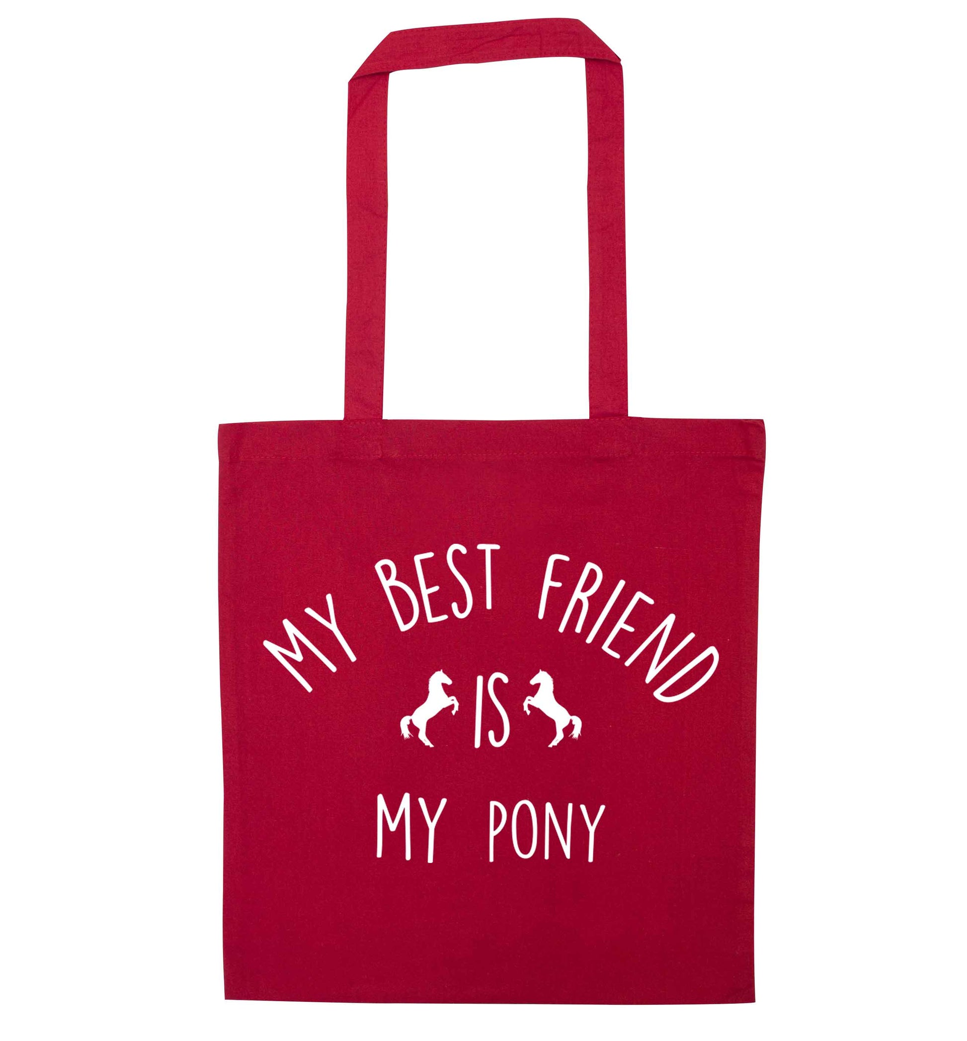 My best friend is my pony red tote bag