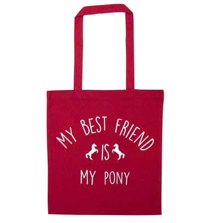 My best friend is my pony red tote bag
