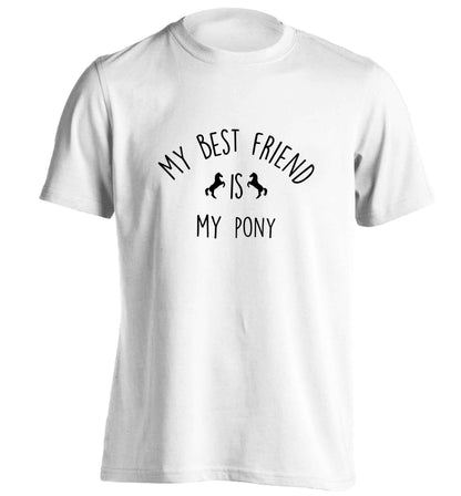 My best friend is my pony adults unisex white Tshirt 2XL