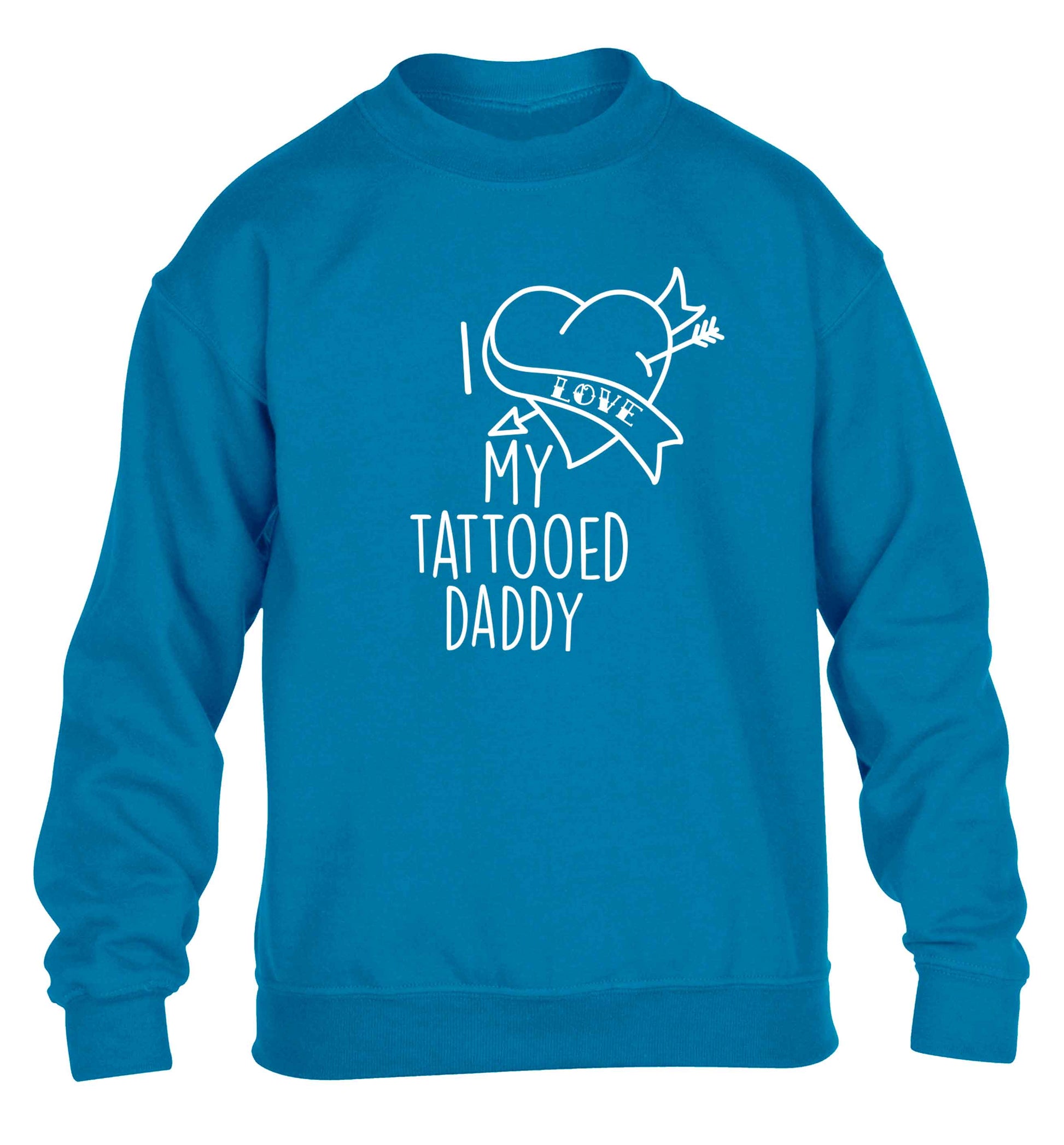 I love my tattooed daddy children's blue sweater 12-13 Years