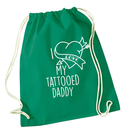 I love my tattooed daddy green drawstring bag