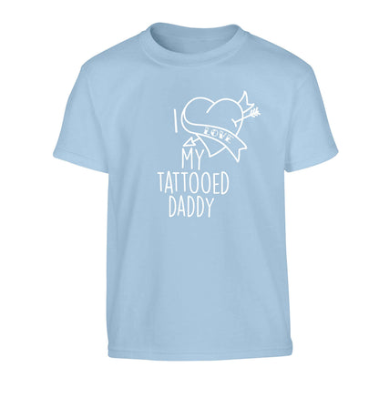 I love my tattooed daddy Children's light blue Tshirt 12-13 Years