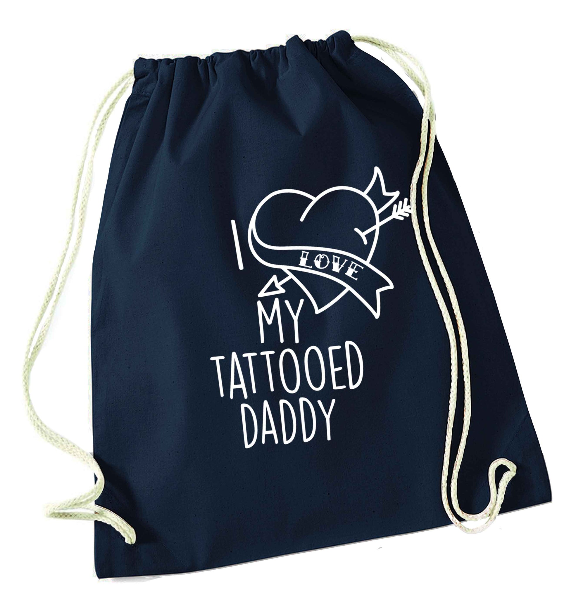 I love my tattooed daddy navy drawstring bag
