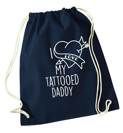 I love my tattooed daddy navy drawstring bag