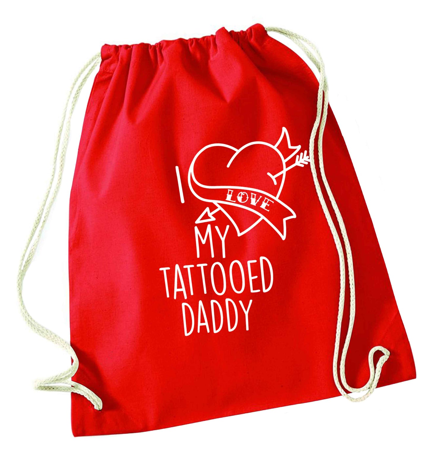 I love my tattooed daddy red drawstring bag 