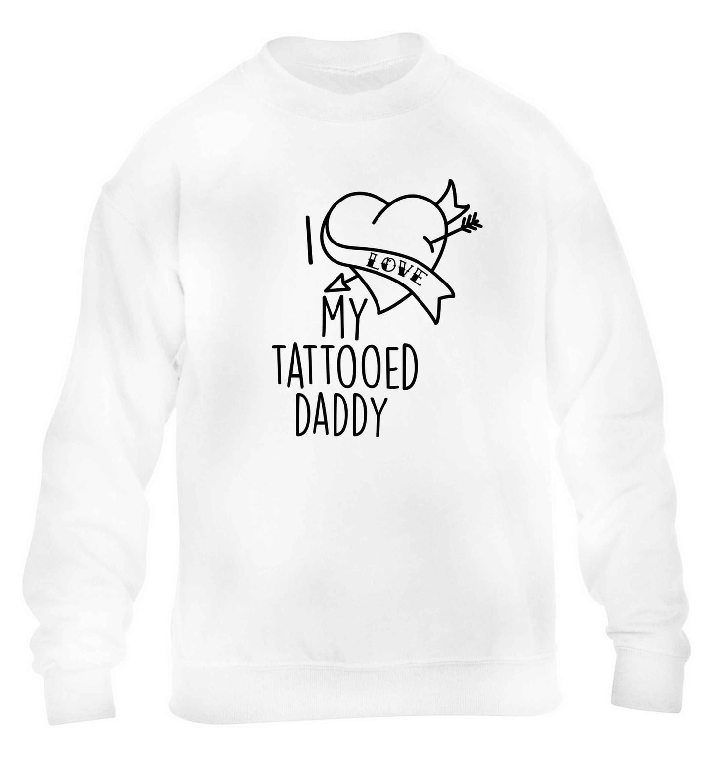 I love my tattooed daddy children's white sweater 12-13 Years