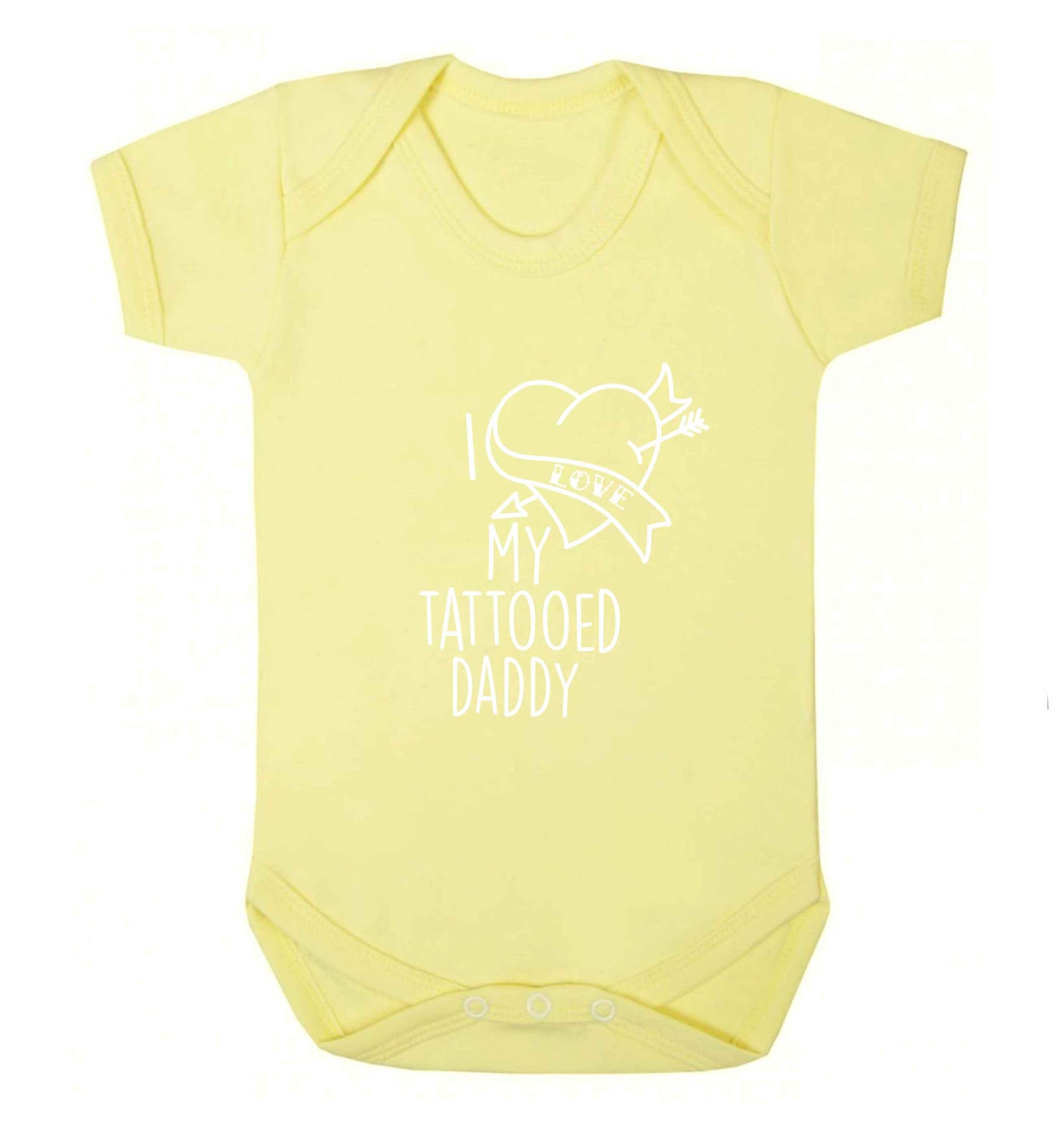 I love my tattooed daddy baby vest pale yellow 18-24 months