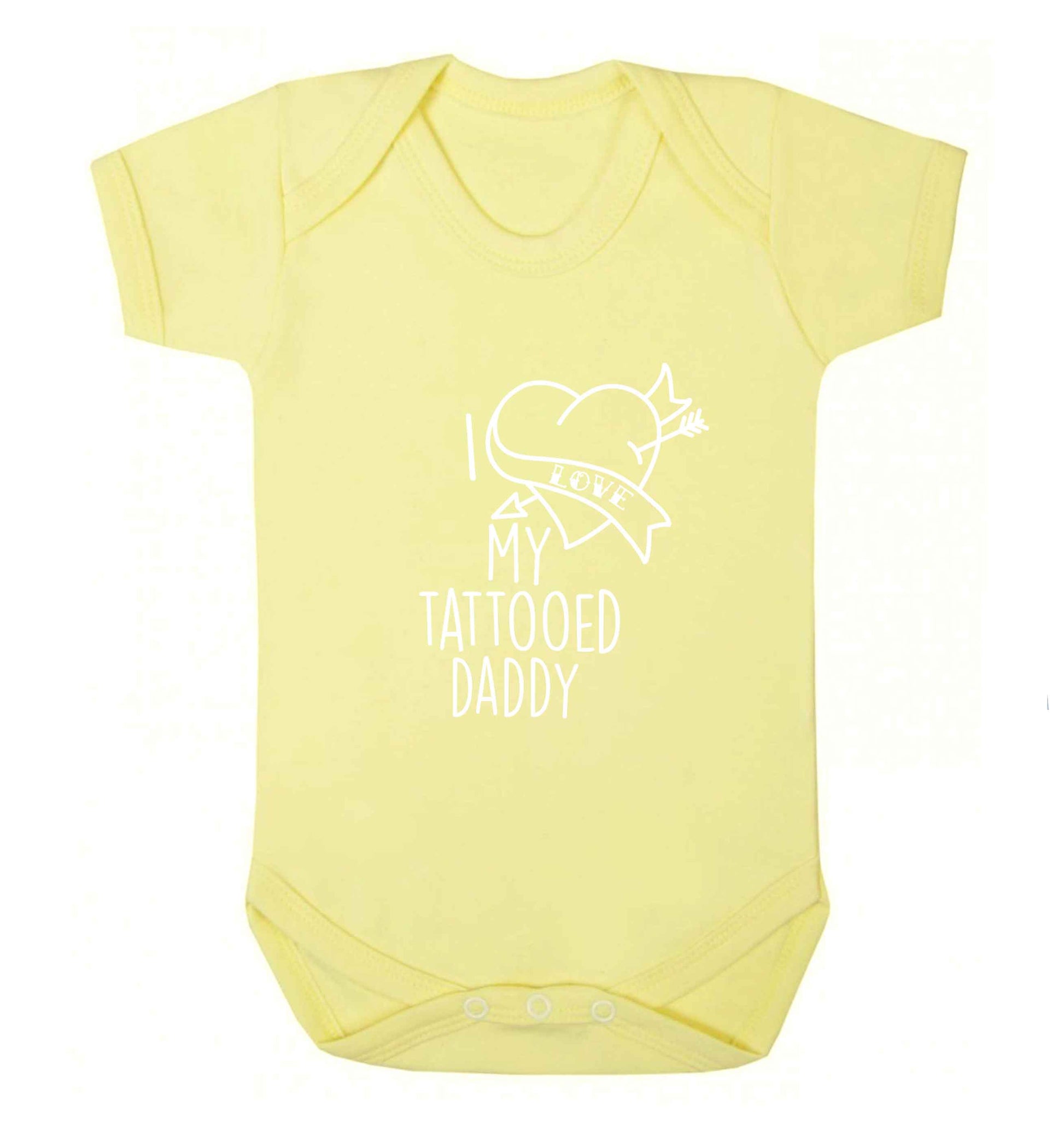 I love my tattooed daddy baby vest pale yellow 18-24 months