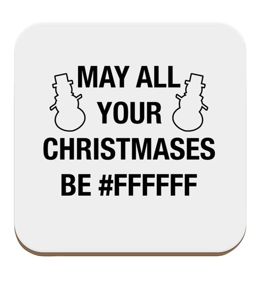 May all your Christmases be #FFFFFF set of four coasters