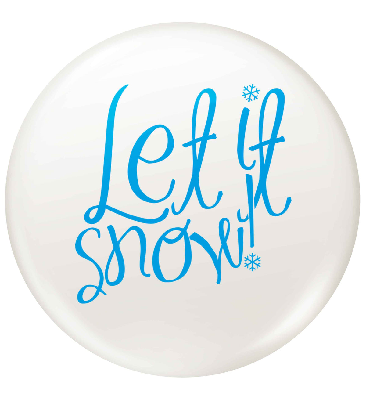 Let it snow small 25mm Pin badge