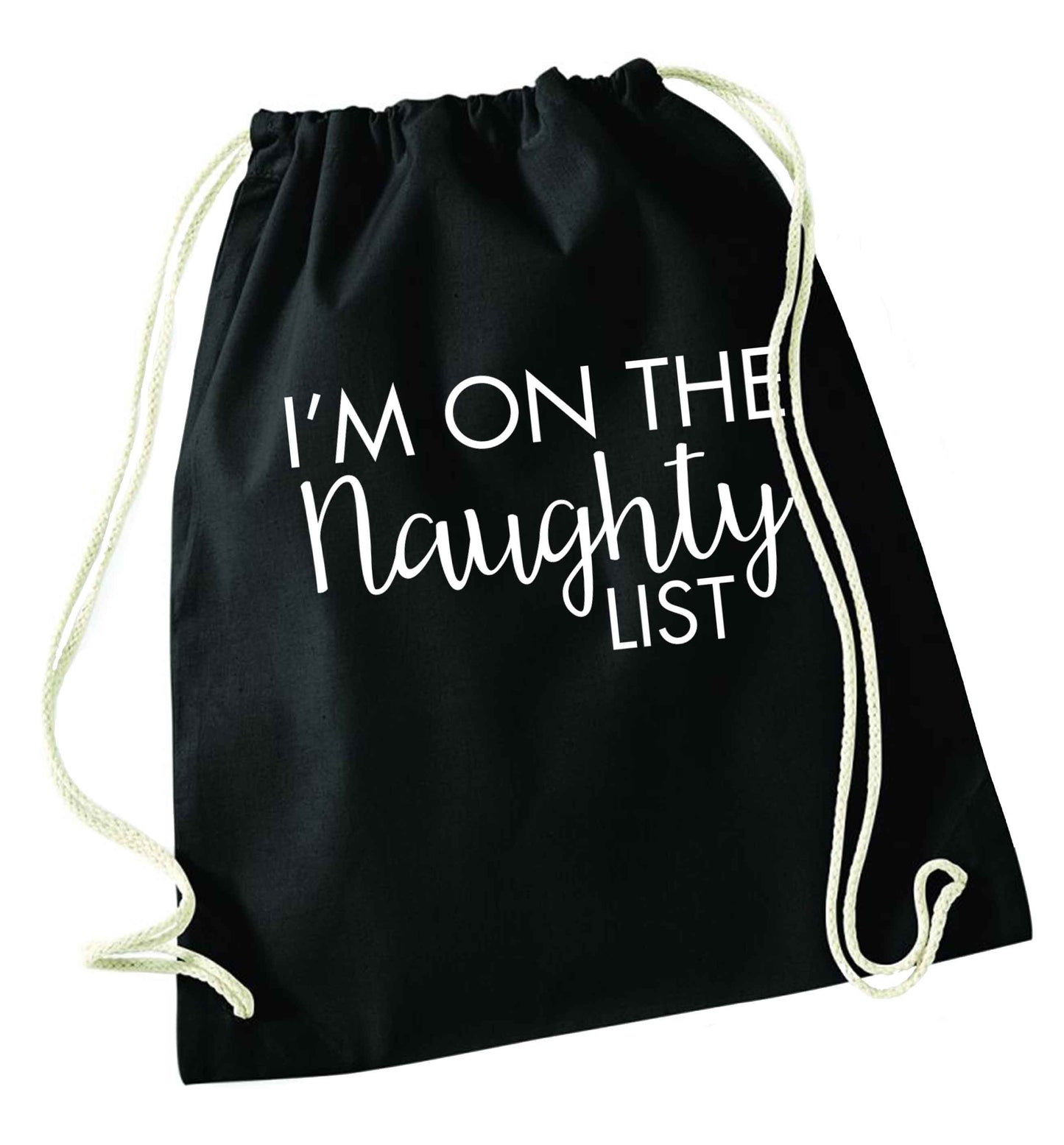 I'm on the naughty list black drawstring bag