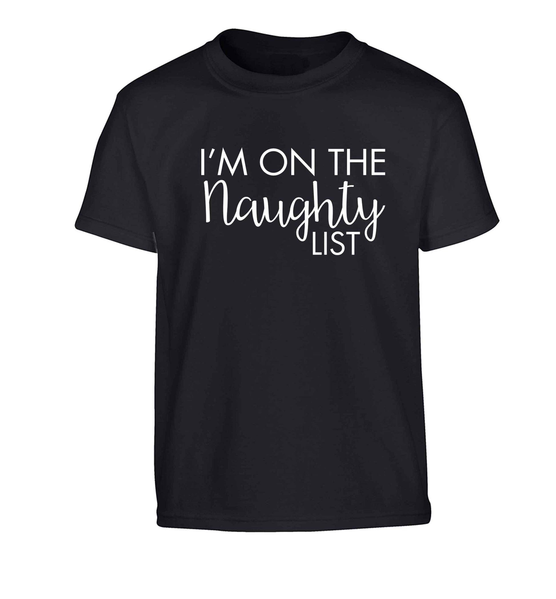 I'm on the naughty list Children's black Tshirt 12-13 Years