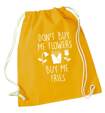 Don't buy me flowers buy me fries mustard drawstring bag