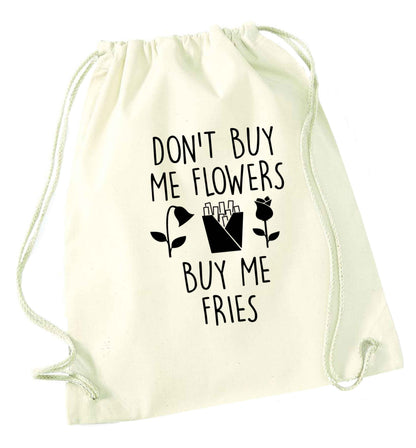 Don't buy me flowers buy me fries natural drawstring bag