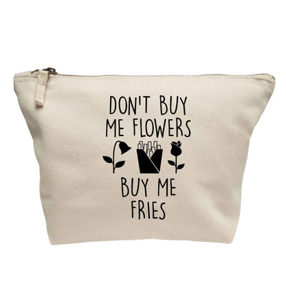 Don't buy me flowers buy me fries | Makeup / wash bag