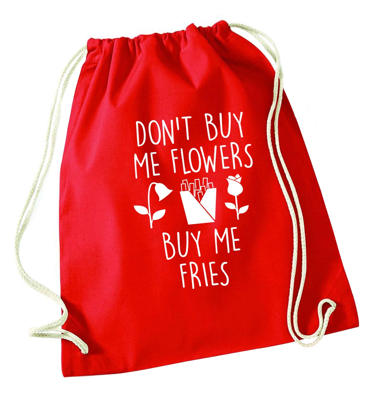 Don't buy me flowers buy me fries red drawstring bag 