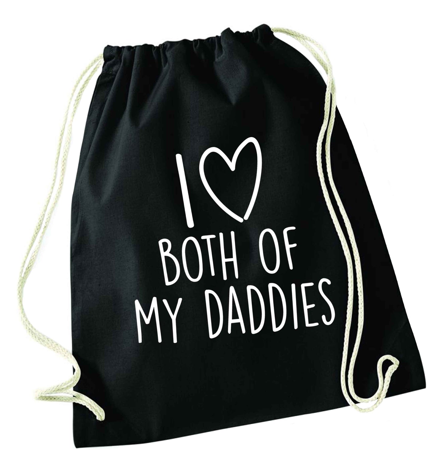 I love both of my daddies black drawstring bag