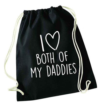 I love both of my daddies black drawstring bag