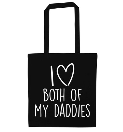 I love both of my daddies black tote bag