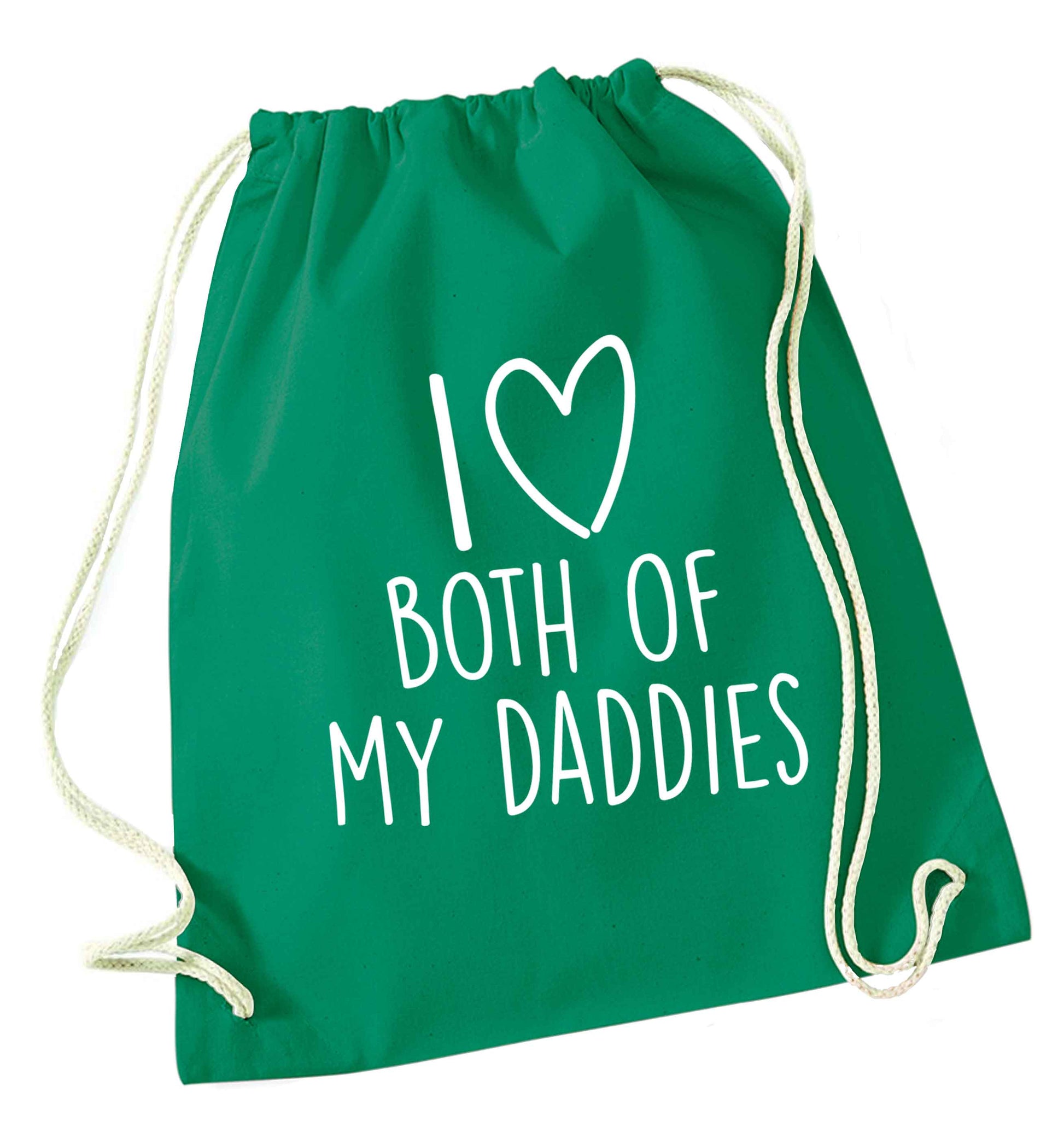 I love both of my daddies green drawstring bag