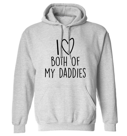 I love both of my daddies adults unisex grey hoodie 2XL