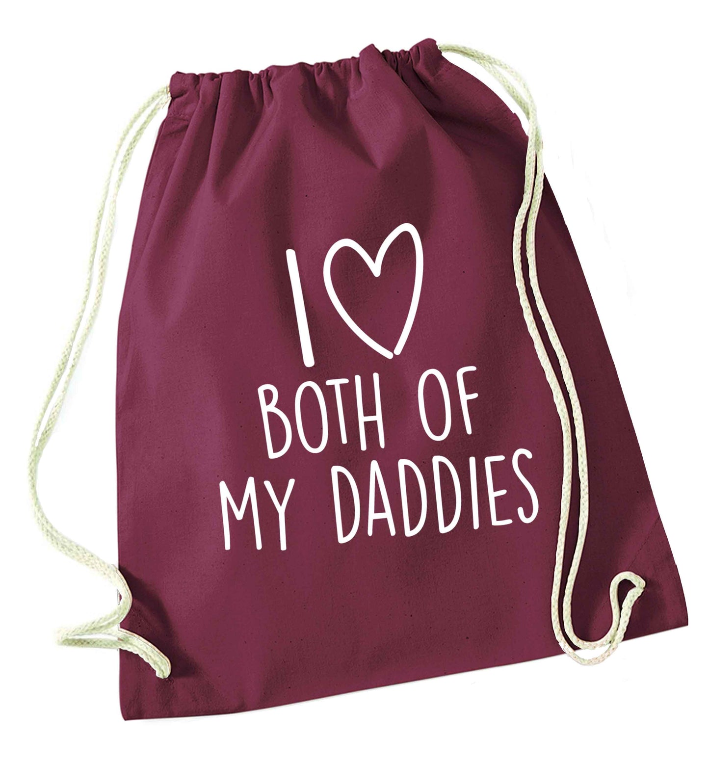 I love both of my daddies maroon drawstring bag