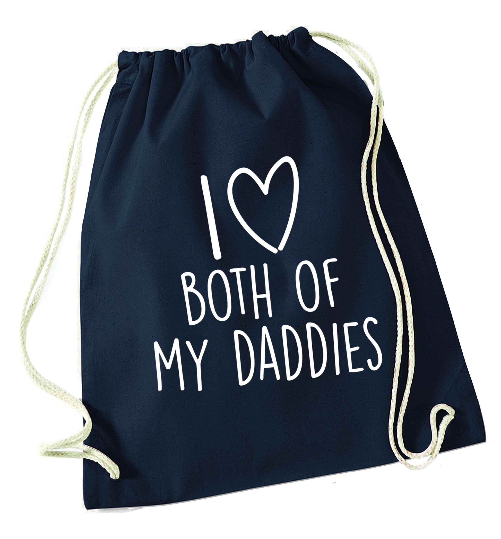 I love both of my daddies navy drawstring bag