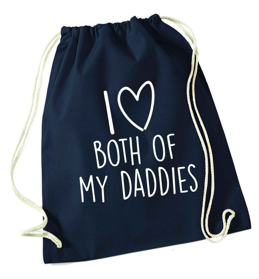 I love both of my daddies navy drawstring bag