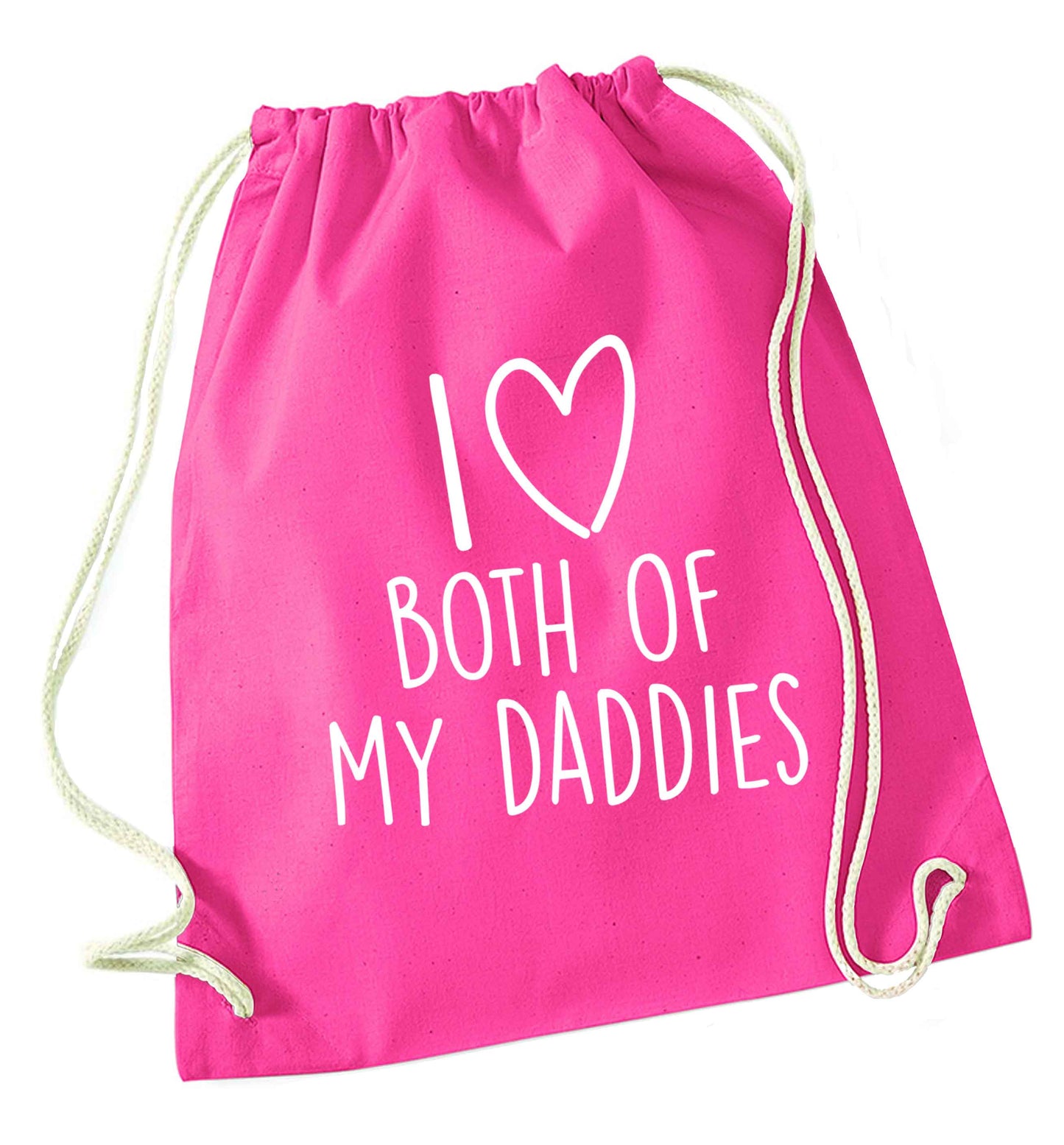 I love both of my daddies pink drawstring bag