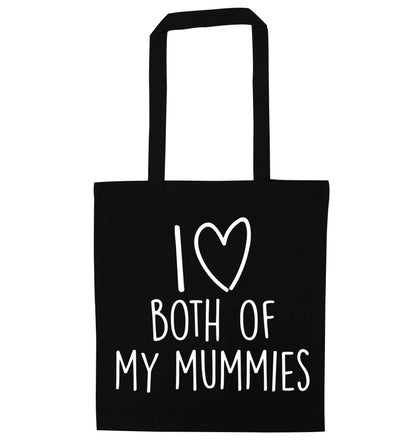 I love both of my mummies black tote bag