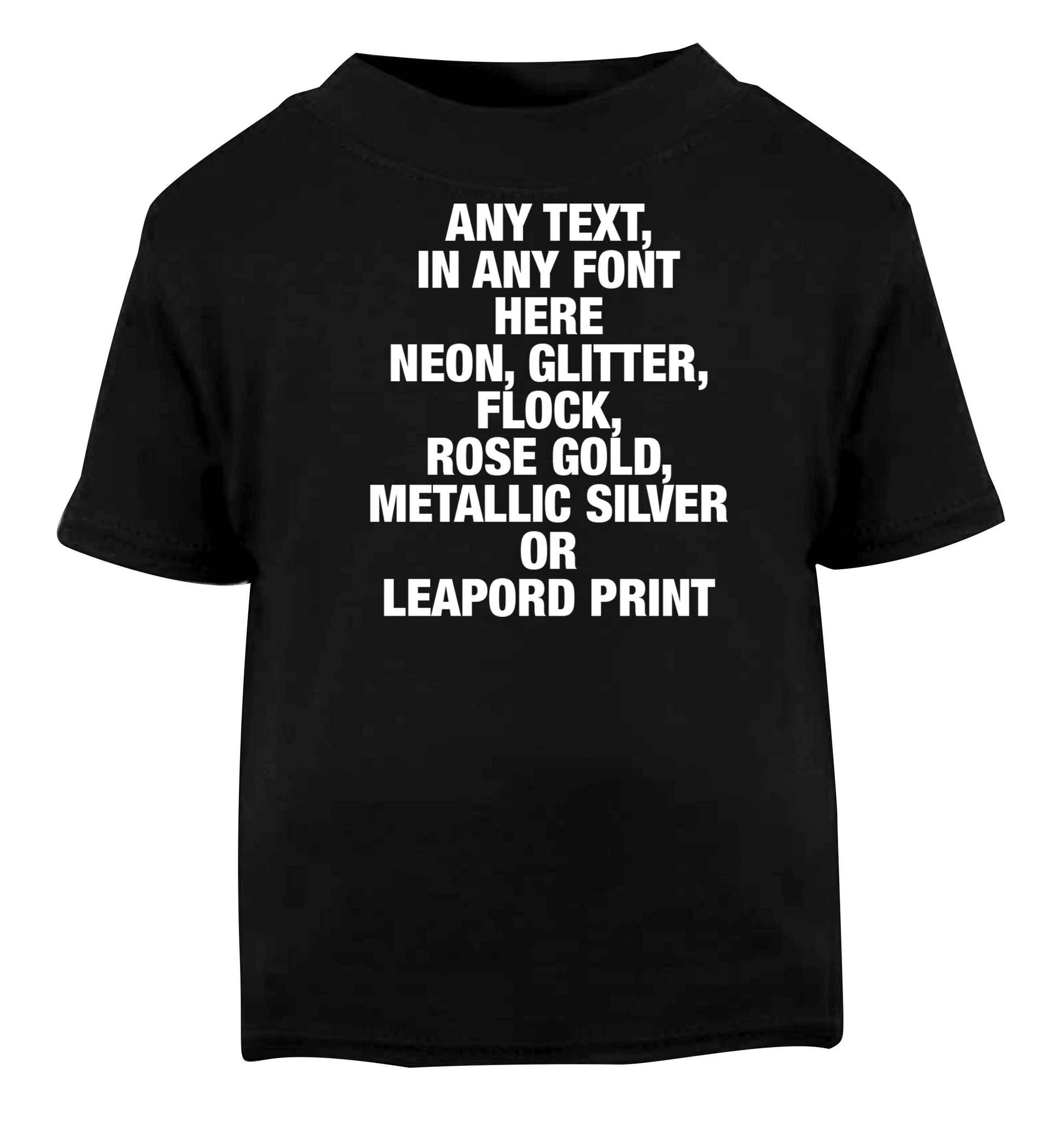 Premium custom order any text colour and font Black baby toddler Tshirt 2 years