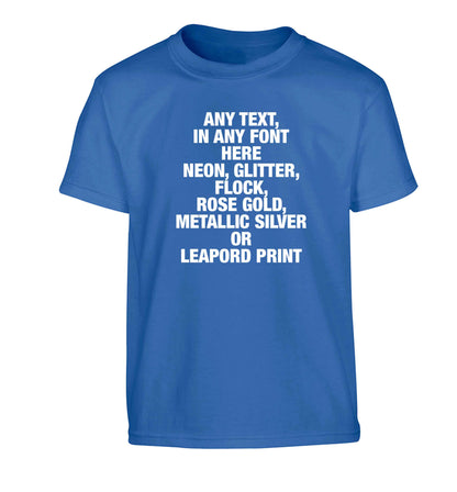 Premium custom order any text colour and font Children's blue Tshirt 12-13 Years