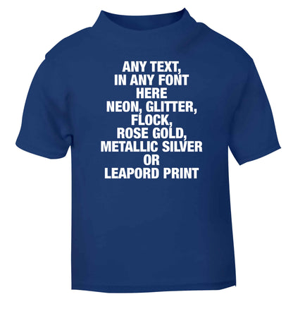Premium custom order any text colour and font blue baby toddler Tshirt 2 Years