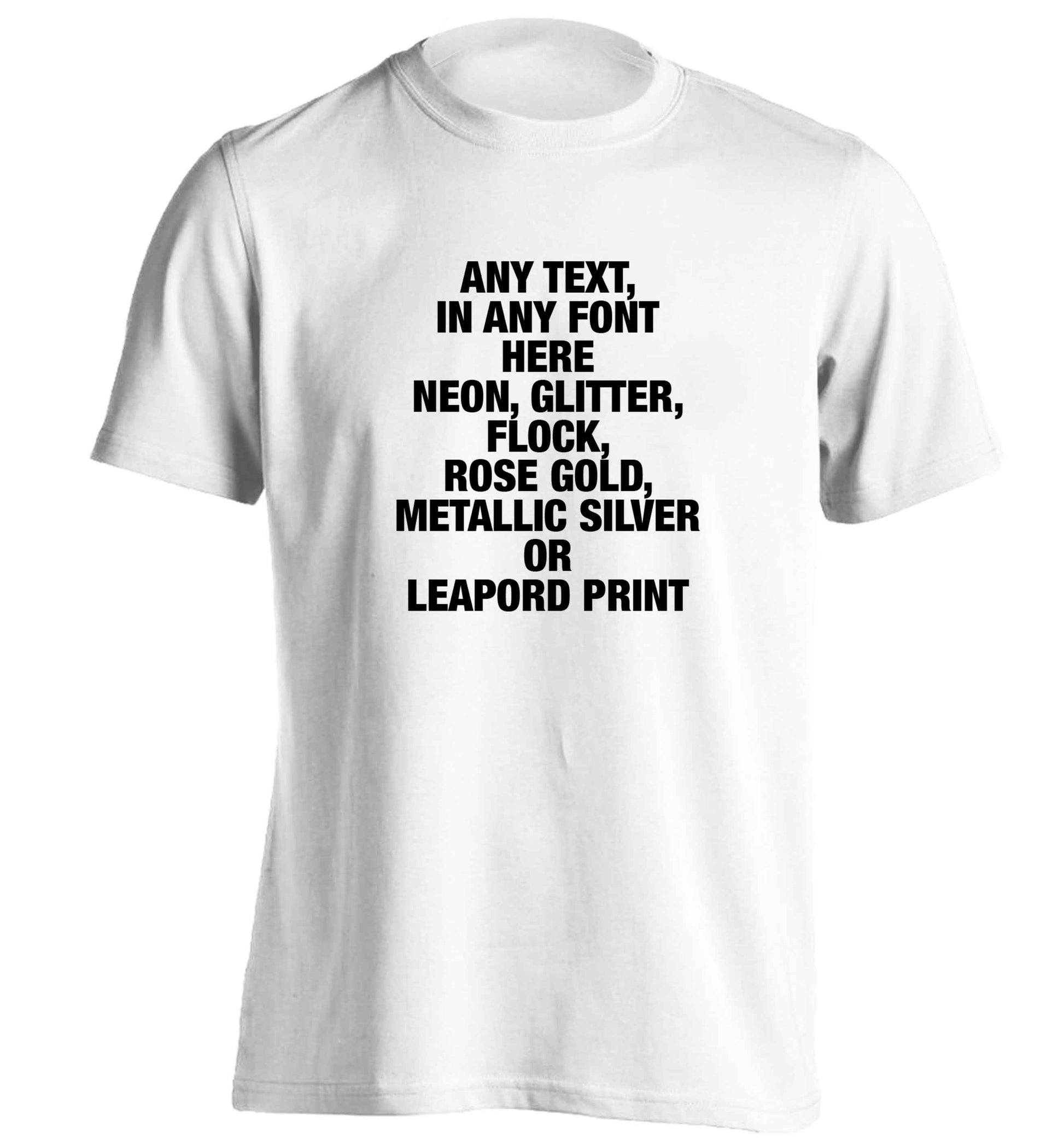 Premium custom order any text colour and font adults unisex white Tshirt 2XL