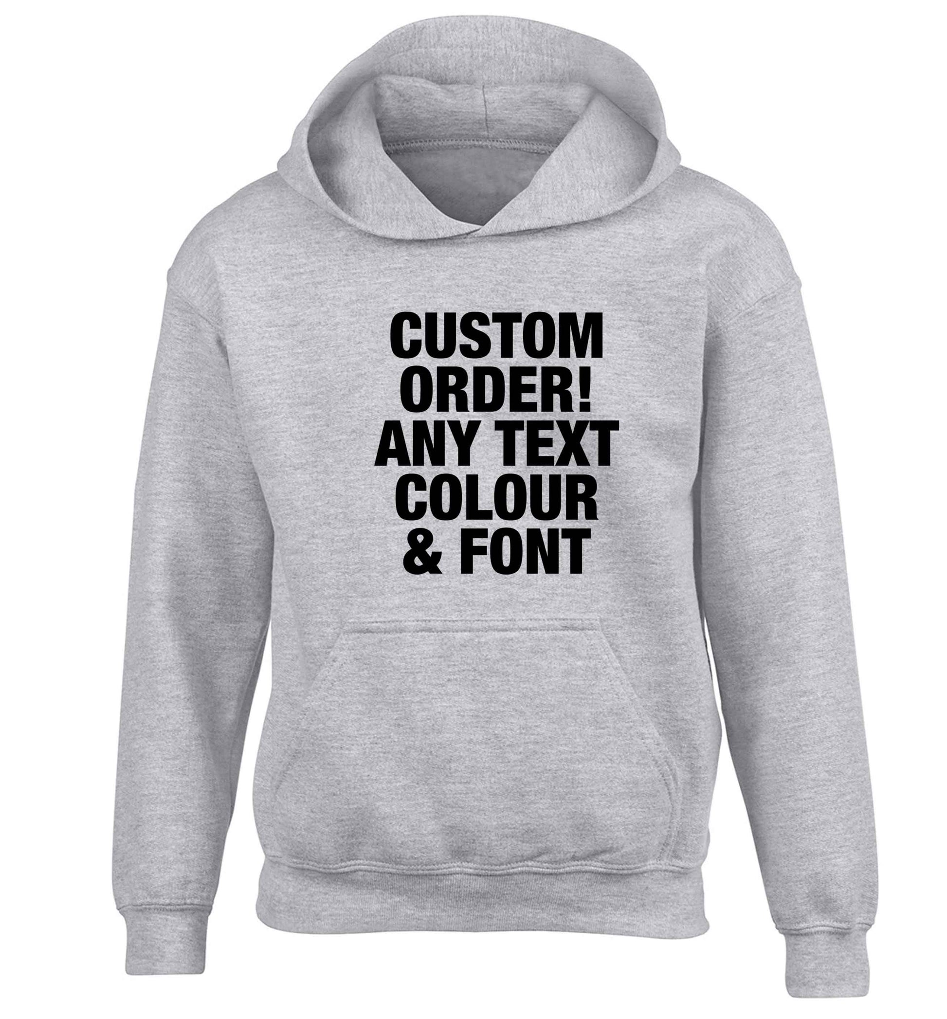 Custom order any text colour and font children's grey hoodie 12-13 Years