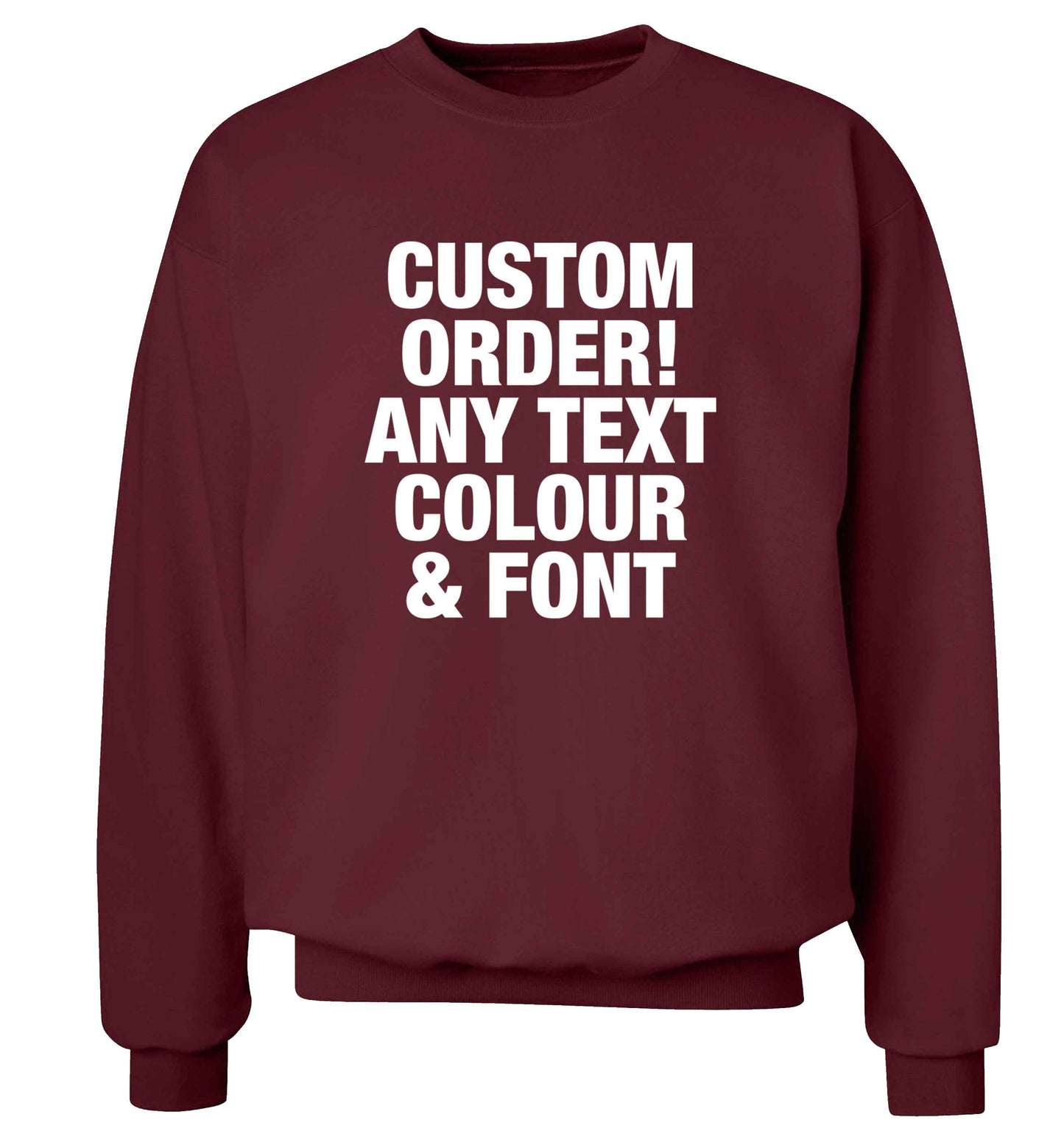 Custom order any text colour and font adult's unisex maroon sweater 2XL