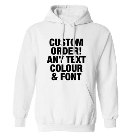 Custom order any text colour and font adults unisex white hoodie 2XL