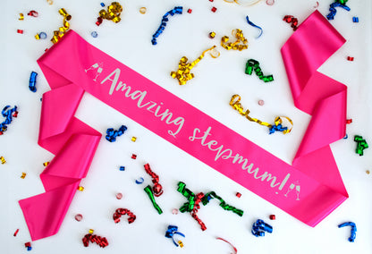 amazing step mum sash or banner metallic silver foil on bright pink sash