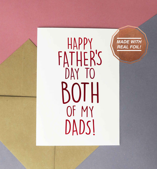 Happy father's day to both of my daddy's foiled handmade card
