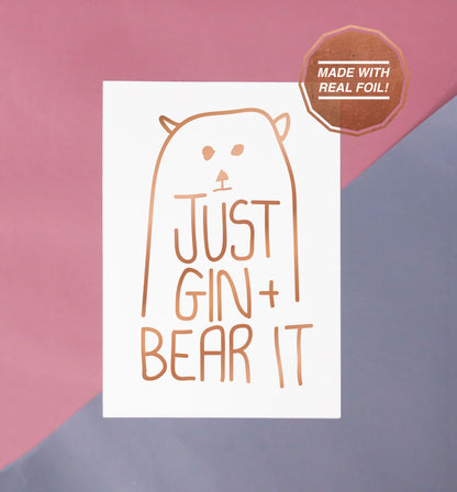 Just gin and bear it | Foiled print / greeting card