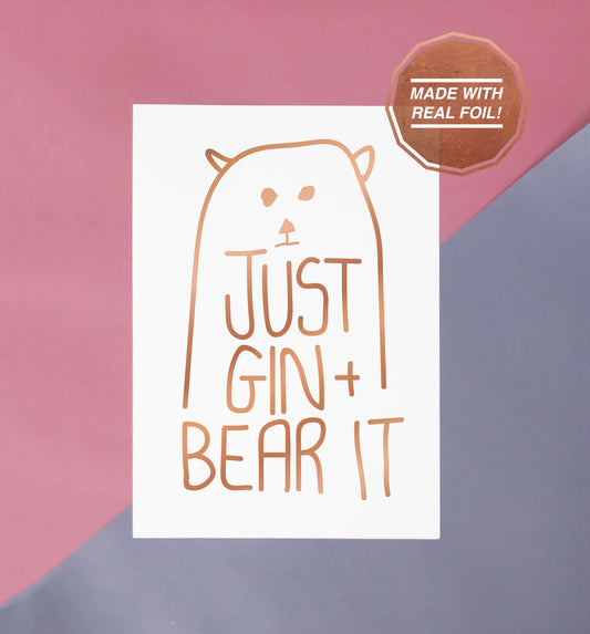 Just gin and bear it | Foiled print / greeting card