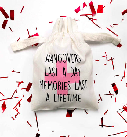Hangovers last a day memories last a lifetime | XS - L Organic Cotton Bags / Pouches | Black or White