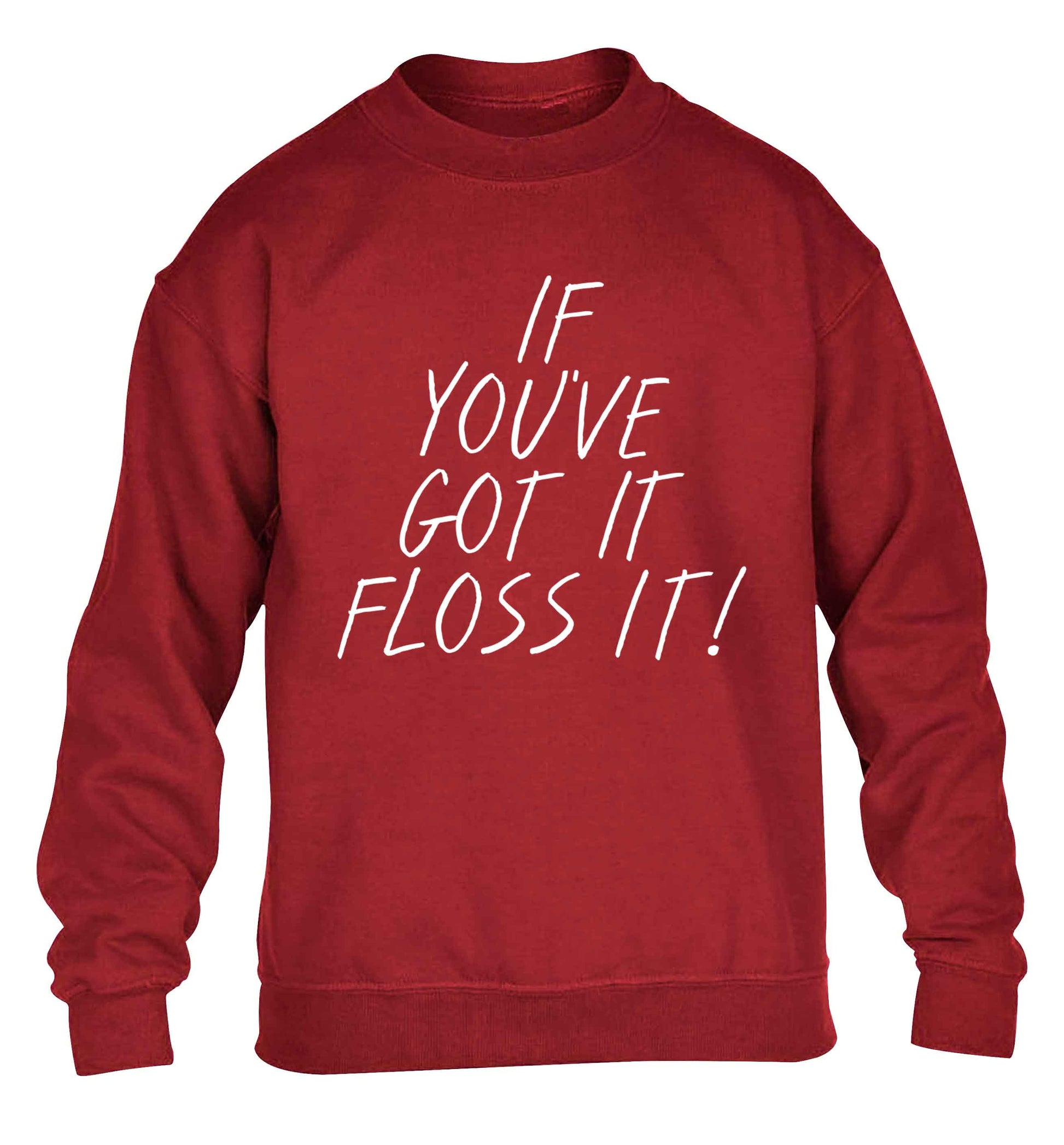 If you've got it floss it children's grey sweater 12-13 Years
