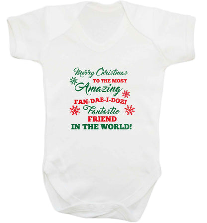 Merry Christmas to the most amazing fan-dab-i-dozi fantasic friend in the world baby vest white 18-24 months