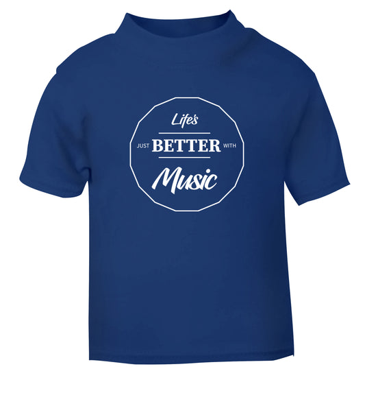 Life is Better With Music blue Baby Toddler Tshirt 2 Years