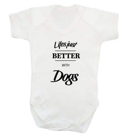 life is better with dogs Baby Vest white 18-24 months