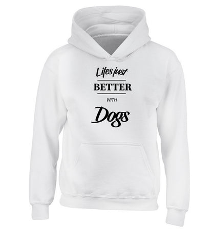 life is better with dogs children's white hoodie 12-13 Years