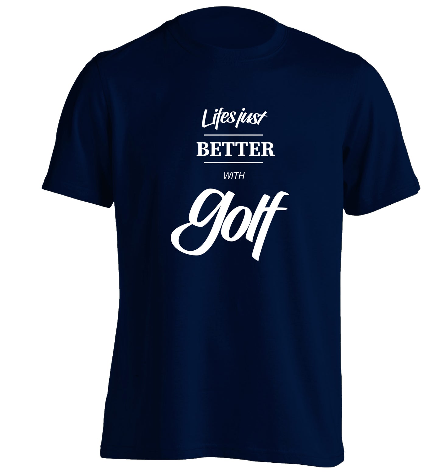 Life is better with golf adults unisex navy Tshirt 2XL